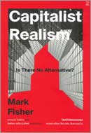 ภาพปกหนังสือ โลกสัจนิยมแบบทุน : หมดทางเลือก ไร้ทางเดิน สิ้นความหวัง? =Capitalist realism : is there no alternative?